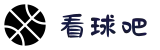 看球吧 - NBA赛事|足球篮球赛事|免费在线直播